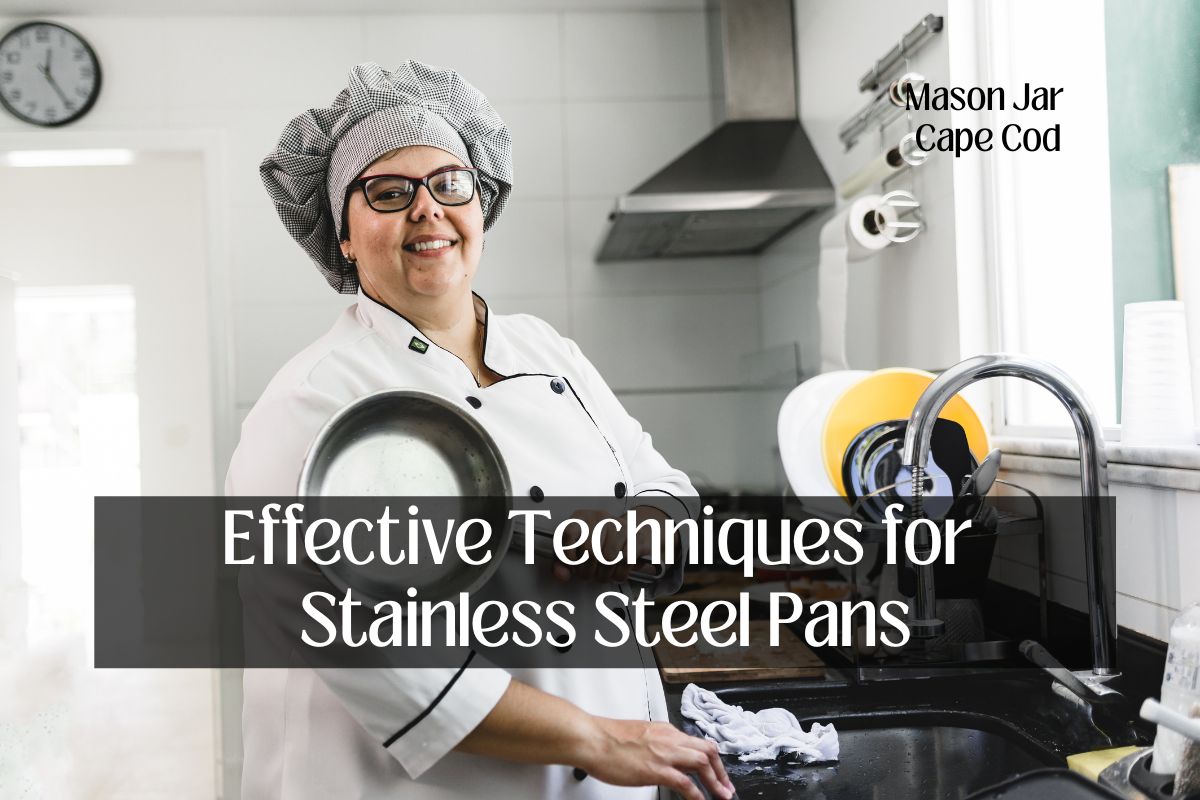 Effective Techniques for Stainless Steel Pans