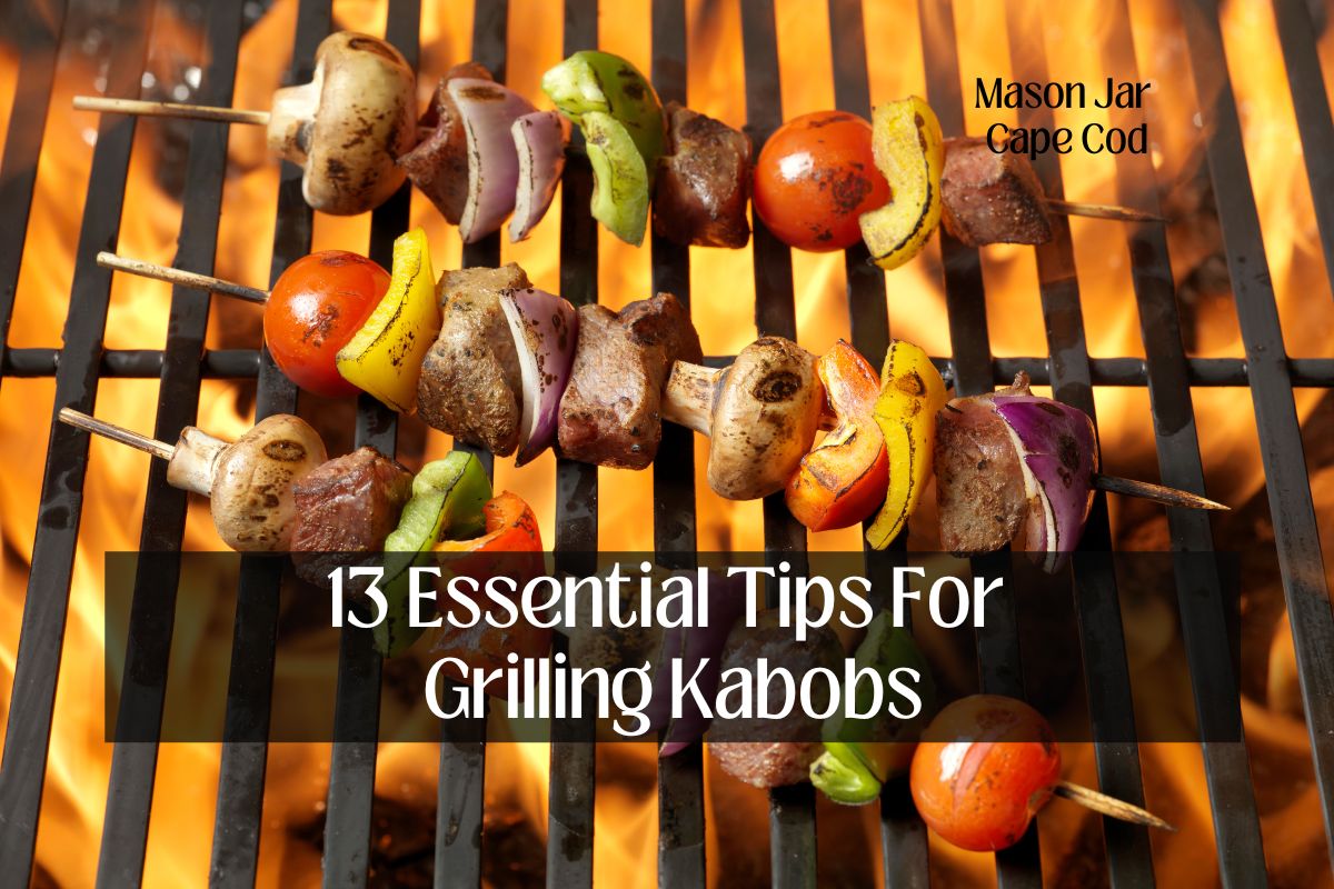 Essential Tips For Grilling Kabobs
